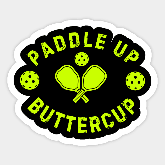 Paddle Up Buttercup Pickleball Sticker by TreSiameseTee